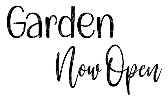 Garden Now Open